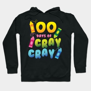 Teacher 100 Days Cray Cray of School Hoodie